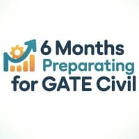 6 Months Preparation for GATE Civil Engg
