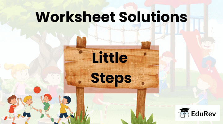 Worksheet Solutions: Little Steps | Physical Education and Well Being (Khel Yoga) for Class 3