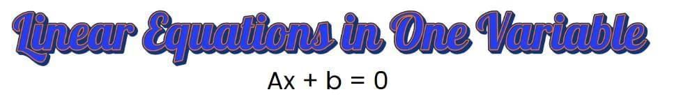 Linear Equations in One Variable Chapter Notes | Mathematics Class 7 ICSE