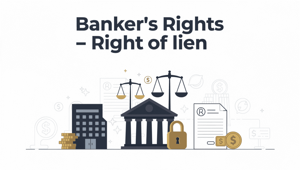 Banker’s Rights – Right of lien