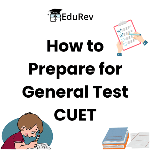 How to Prepare for General Test CUET | General Test Preparation for CUET - CUET Commerce