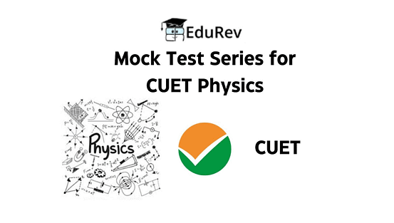 CUET Physics Mock Test Explainer | CUET UG Mock Test Series 2026
