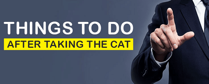 What After CAT Exam? 10 Things to do after CAT Exam
