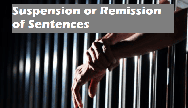 Suspension and Remission of Sentences | Criminal Law - CLAT PG