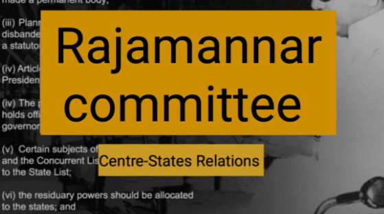 Rajamannar Committee Report - CLAT PG