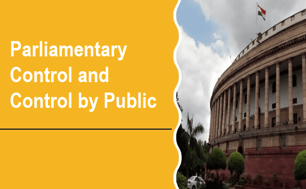 Parliamentary Control and Control by Public | Administrative Law - CLAT PG