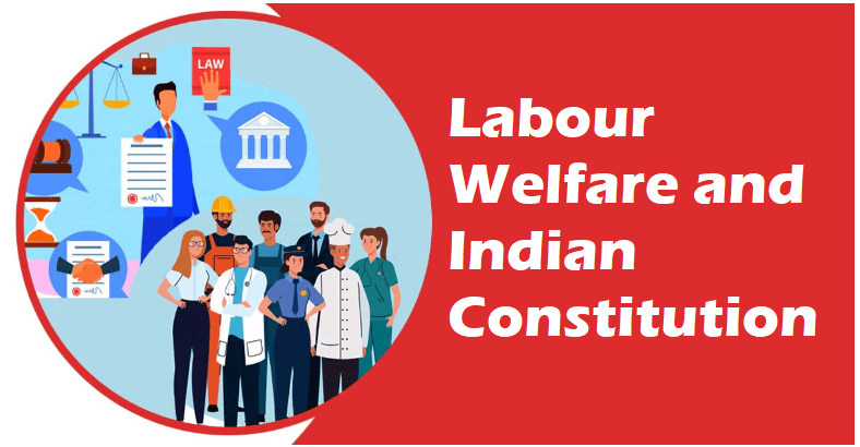 Concept of Labour Welfare in India