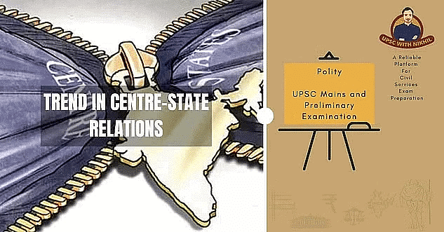 Trends in Centre-State Relations