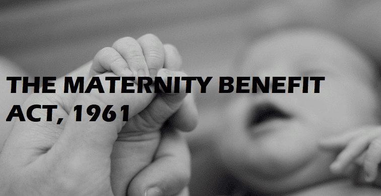 Maternity Benefit Act, 1961 | Labour and Industrial Law - CLAT PG