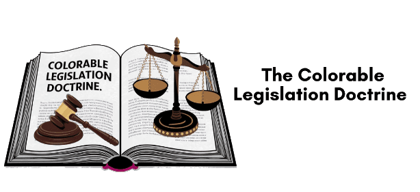 Doctrine of Colourable Legislation - CLAT