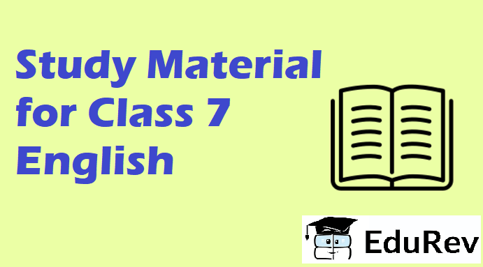 Study Material for Class 7 English