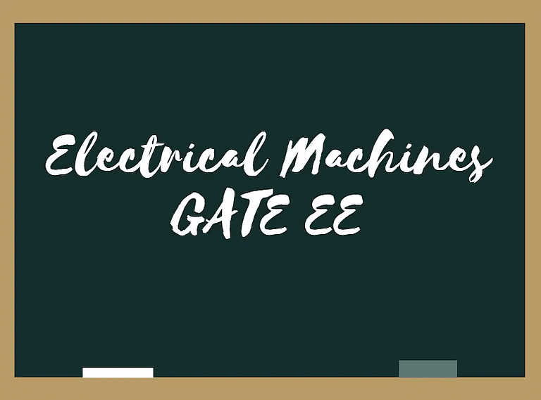 Syllabus: Electrical Machines (GATE EE) | Electrical Machines - Electrical Engineering (EE)
