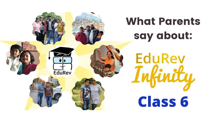 What Parents Say About EduRev Infinity Package for Class 6 | How To Study For Class 6
