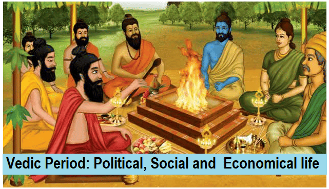 वेदिक काल: राजनीतिक, सामाजिक और आर्थिक जीवन | इतिहास वैकल्पिक UPSC (नोट्स)