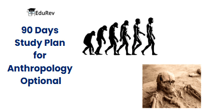 90 Days Study Plan for Anthropology | Anthropology Optional for UPSC