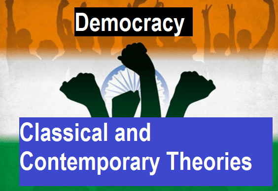 Democracy : Classical and Contemporary Theories | PSIR Optional for UPSC