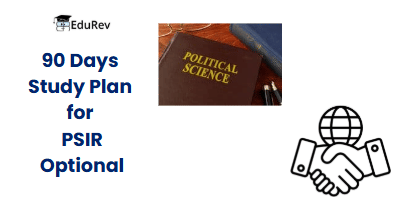 90 Days Study Plan for PSIR Optional | PSIR Optional for UPSC