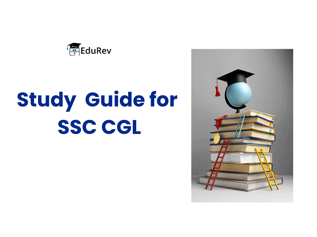 Comprehensive Study Guide for SSC CGL Tier-I and Tier-II 2025 | How to Prepare for SSC CGL