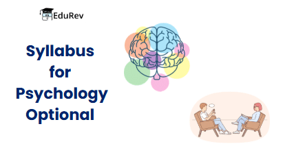 UPSC Optional Subject Syllabus: Psychology | Psychology for UPSC Optional (Notes)