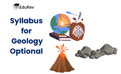UPSC Optional Subject Syllabus: Geology | Geology Optional Notes for UPSC
