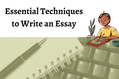 Tools and Techniques for Essays | UPSC Mains Essay Preparation