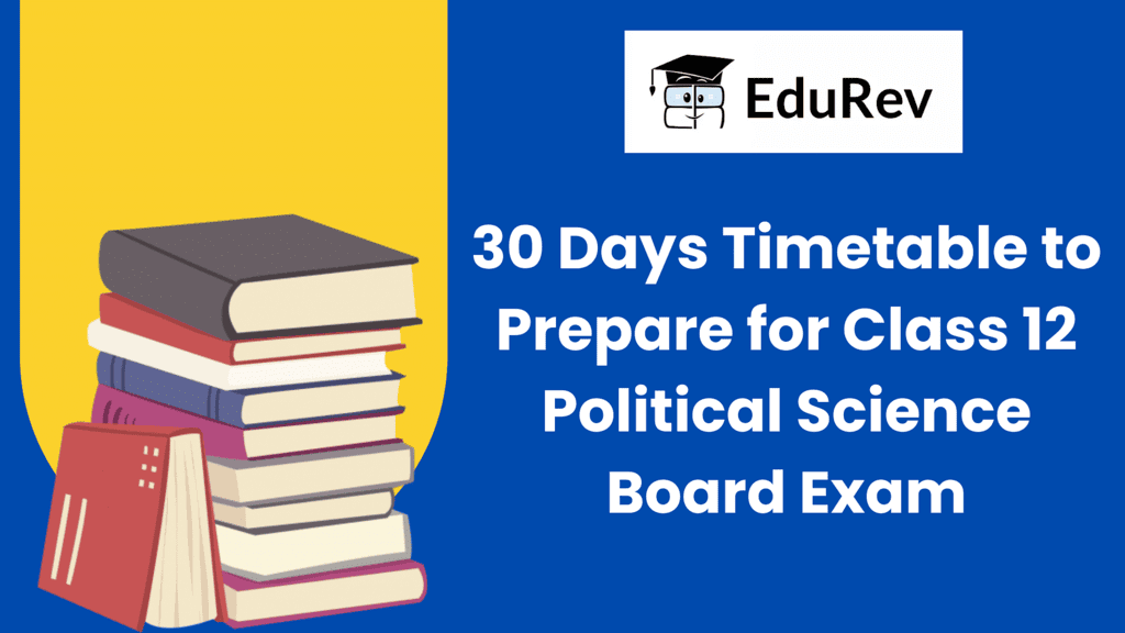30 Days Timetable for Political Science Class 12 Board Exam Preparation | How to prepare for Humanities - Humanities/Arts