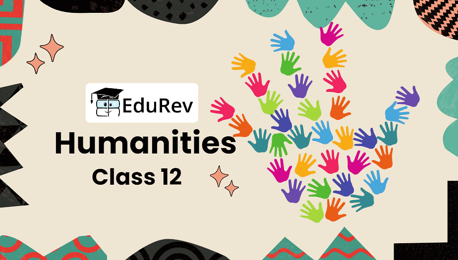 Prescribed Books, Detailed Syllabus & Division of Marks for Class 12 | How to prepare for Humanities - Humanities/Arts