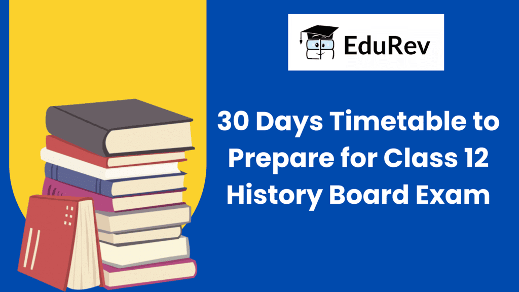 30 Days Timetable for History Class 12 Board Exam Preparation | How to prepare for Humanities - Humanities/Arts