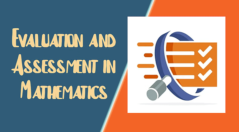 Notes: Evaluation and Assessment in Mathematics | Mathematics & Pedagogy Paper 2 for CTET & TET Exams - CTET & State TET