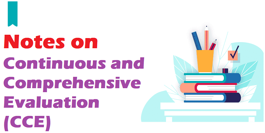 Notes: CCE | EVS & Pedagogy Paper 1 for CTET & TET Exams - CTET & State TET