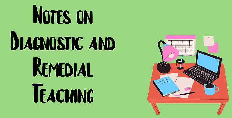 Notes: Diagnostic and Remedial Teaching | Mathematics & Pedagogy Paper 2 for CTET & TET Exams - CTET & State TET