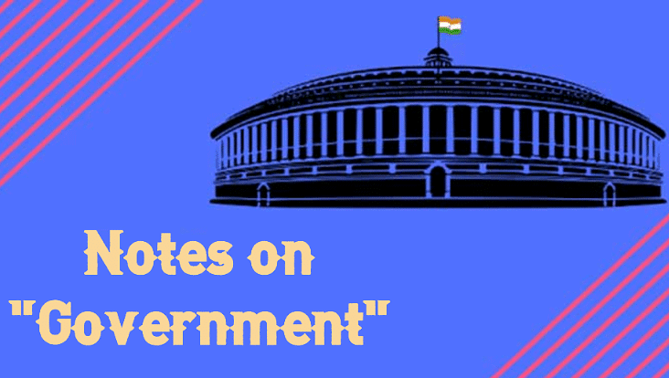 Notes: Government | Social Studies & Pedagogy Paper 2 for CTET & TET Exams - CTET & State TET