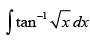 NCERT Exemplar: Integrals | Mathematics (Maths) for JEE Main & Advanced