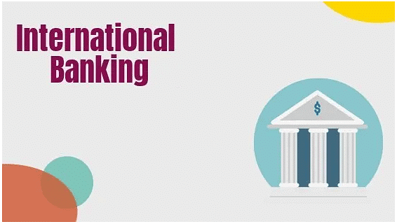 International Banking: Types, Services & Risks | IBPS PO Prelims & Mains Preparation - Bank Exams