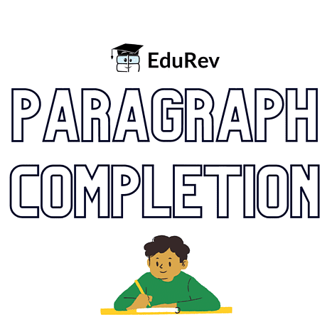 Important Concepts: Paragraph Completion | Verbal Ability & Reading Comprehension (VARC) - CAT