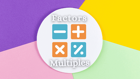 Factors and Multiples | The Complete SAT Course - Class 10