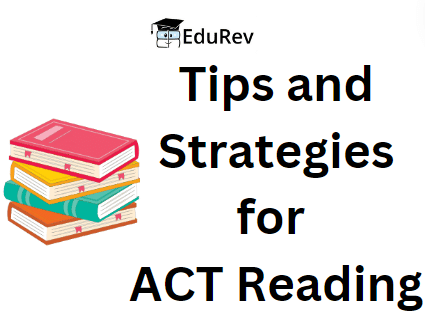 Tips and Strategies for ACT Reading | Reading for ACT