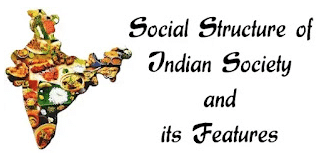 Structure of Indian Social System | Anthropology Optional for UPSC