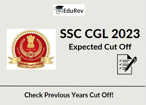 SSC CGL 2023 Expected Cut Off