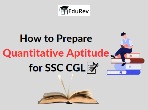 How to Prepare Quantitative aptitude for SSC CGL?
