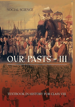 Important Chapters from NCERT Class 8 History and Summaries | History for UPSC CSE