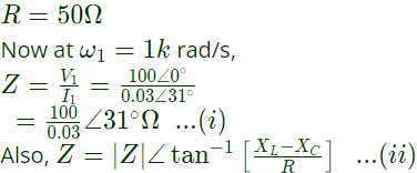 Previous Year Questions- Resonance and Locus Diagrams | Network Theory (Electric Circuits) - Electrical Engineering (EE)