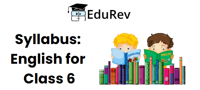 Syllabus: English for Class 6 | English Class 6 (Honeysuckle)