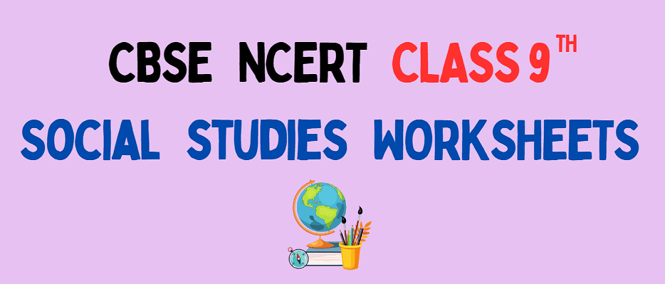 Physical Features of India Class 9 Worksheet Geography Chapter 1