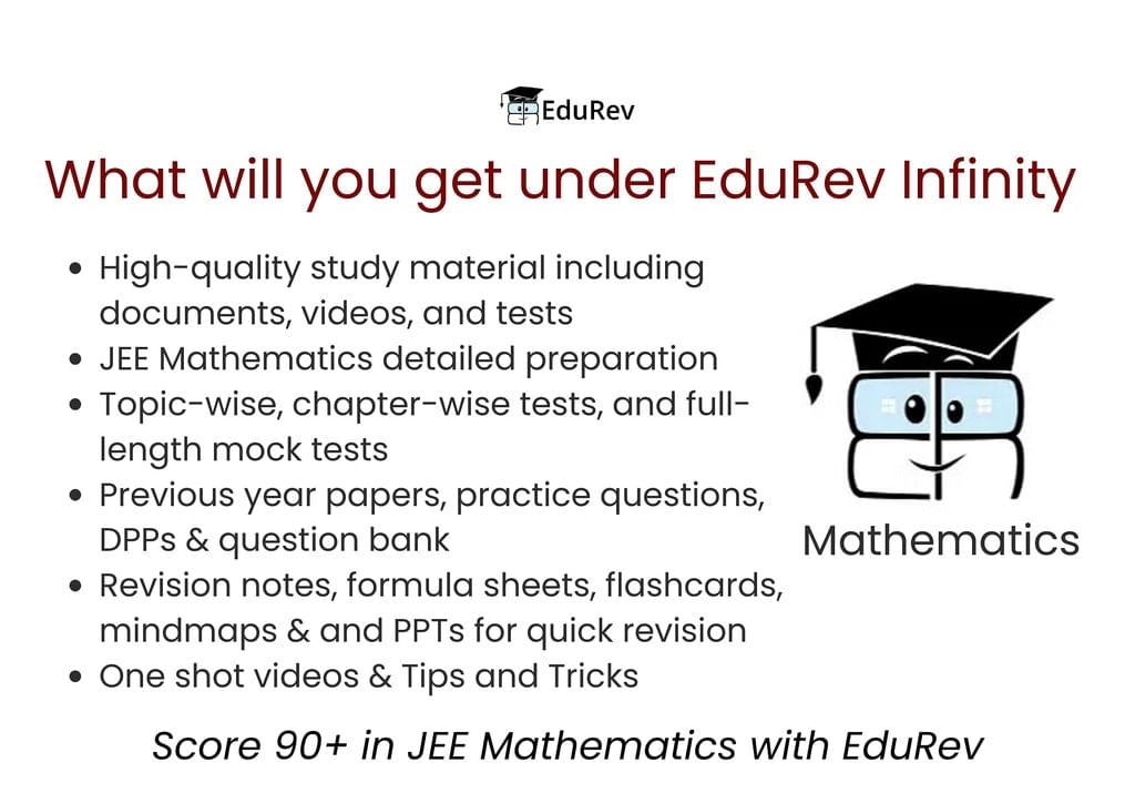What will you get under EduRev Infinity Package for JEE Mathematics? | Mathematics (Maths) for JEE Main & Advanced