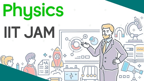 IIT JAM Physics: All You Need to Know About the Exam | IIT JAM Physics Mock Test Series 2026