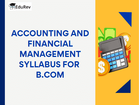 Syllabus for Accounting and Financial Management | Accountancy and Financial Management - B Com
