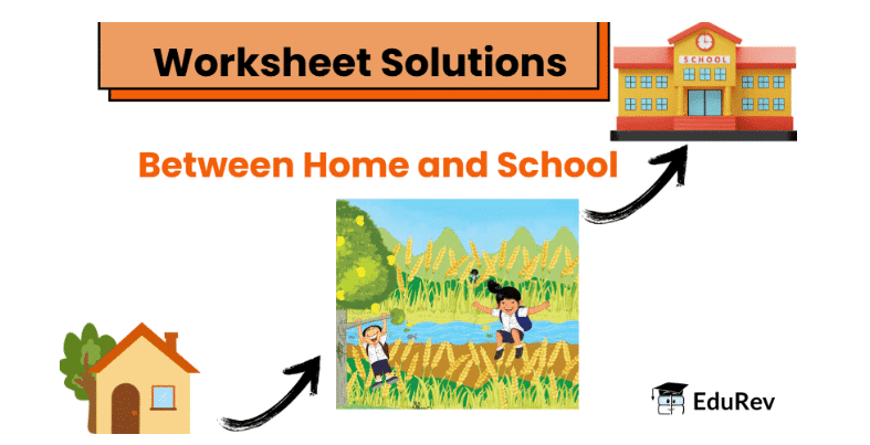 Between Home and School - 1 Class 2 Worksheet English
