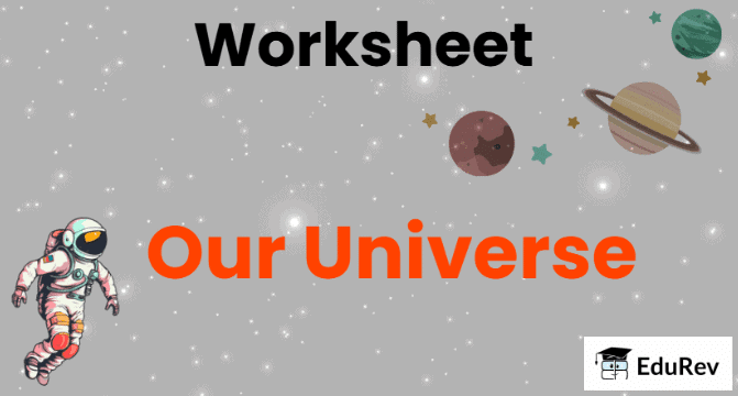 Our Universe - 2 Class 3 Worksheet SST