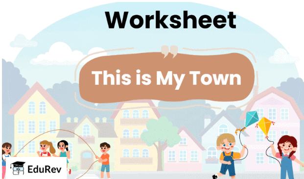 This is My Town - 1 Class 2 Worksheet English Mridang